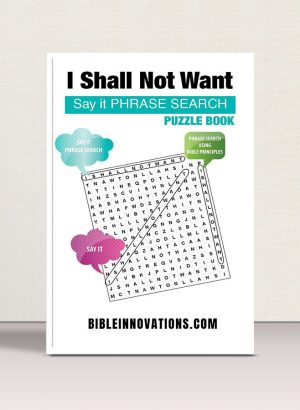 "I Shall Not Want" - Say It Phrase Search Puzzle Book